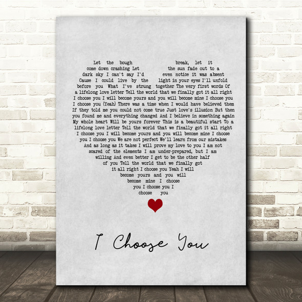 Sara Bareilles I Choose You Grey Heart Song Lyric Quote Music Print