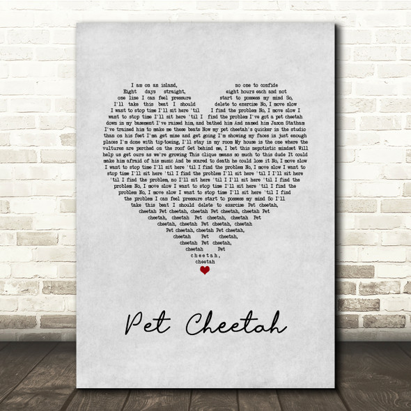 Twenty One Pilots Pet Cheetah Grey Heart Song Lyric Quote Music Print