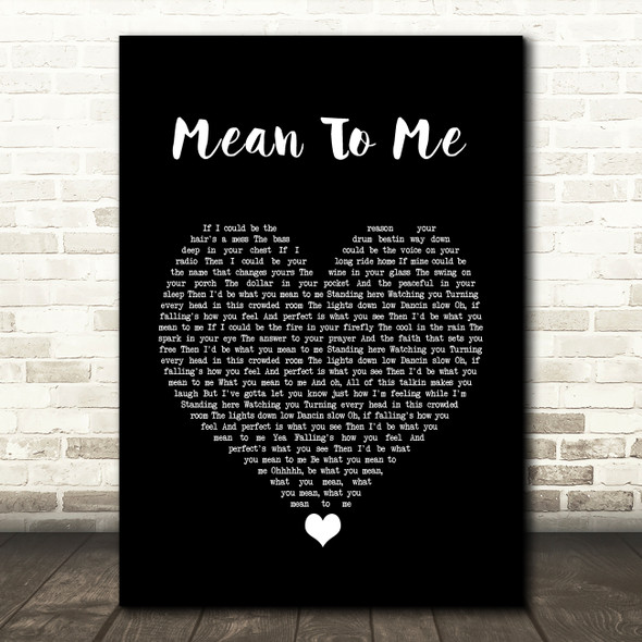 Brett Eldredge Mean To Me Black Heart Song Lyric Quote Music Print