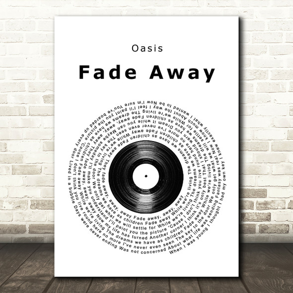 Oasis Fade Away Vinyl Record Song Lyric Quote Music Print