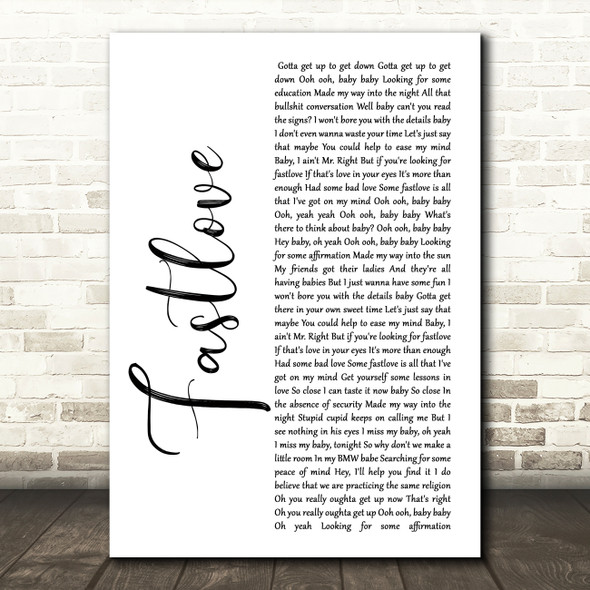 George Michael Fastlove White Script Song Lyric Quote Music Print