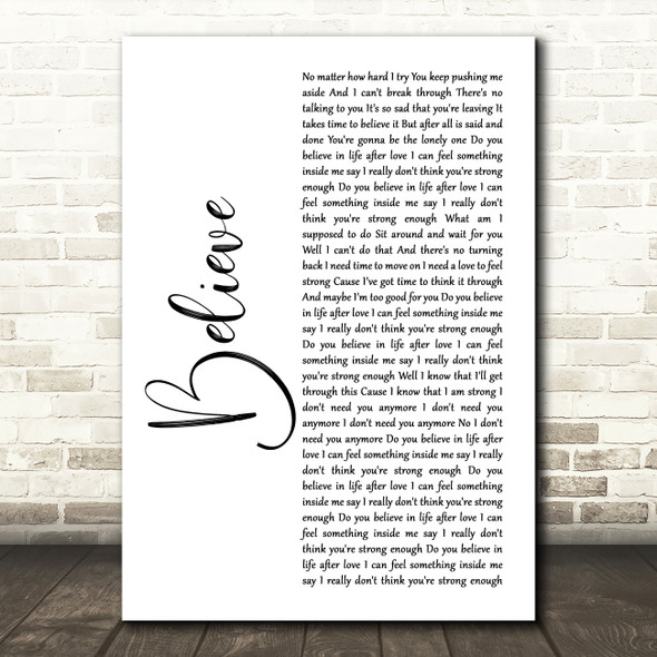 Cher Believe White Script Song Lyric Quote Music Print