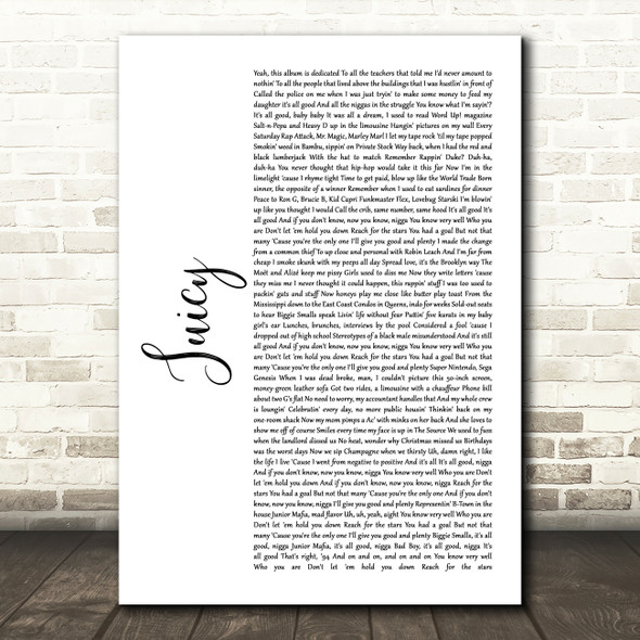 The Notorious BIG Juicy White Script Song Lyric Quote Music Print