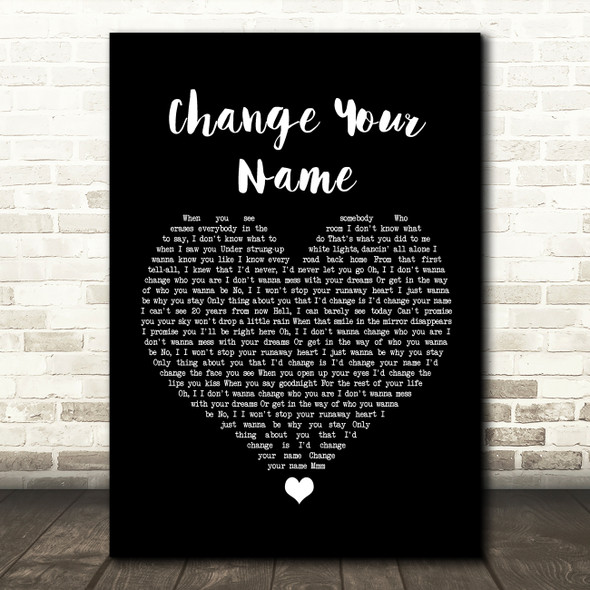 Brett Young Change Your Name Black Heart Song Lyric Wall Art Print