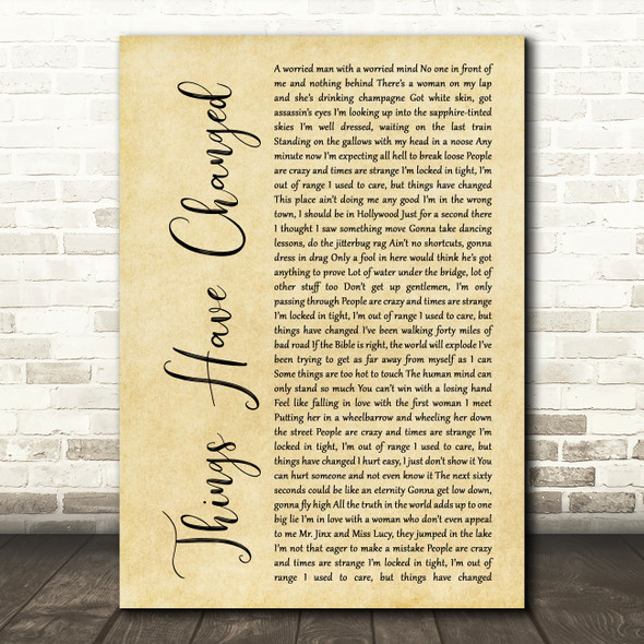 Bob Dylan Things Have Changed Rustic Script Song Lyric Wall Art Print