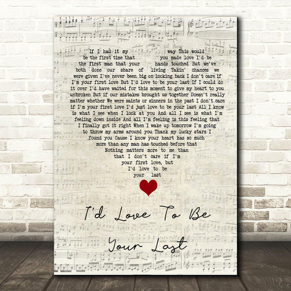 Clay Walker I'd Love To Be Your Last Script Heart Song Lyric Wall Art Print