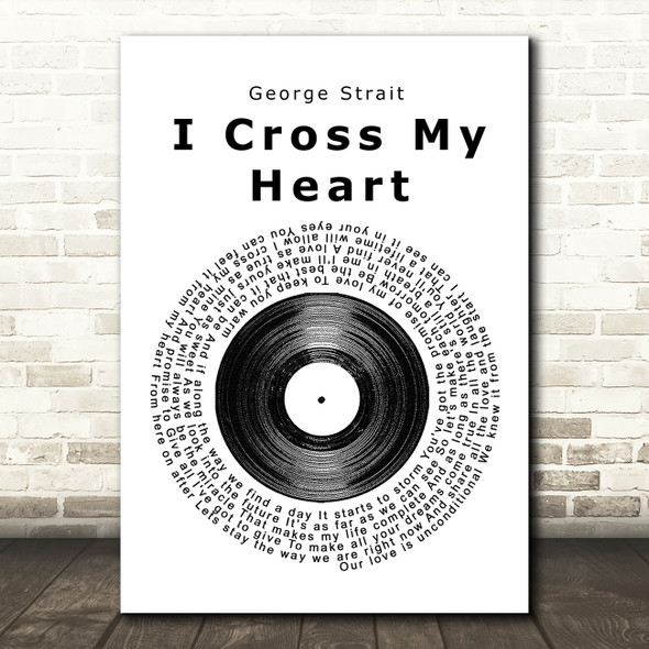 George Strait George Strait I Cross My Heart Vinyl Record Song Lyric Wall Art Print