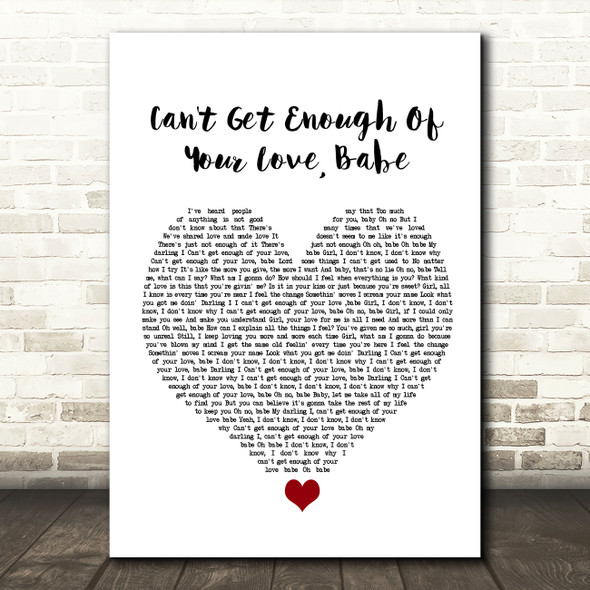 Barry White Can't Get Enough Of Your Love, Babe White Heart Song Lyric Wall Art Print