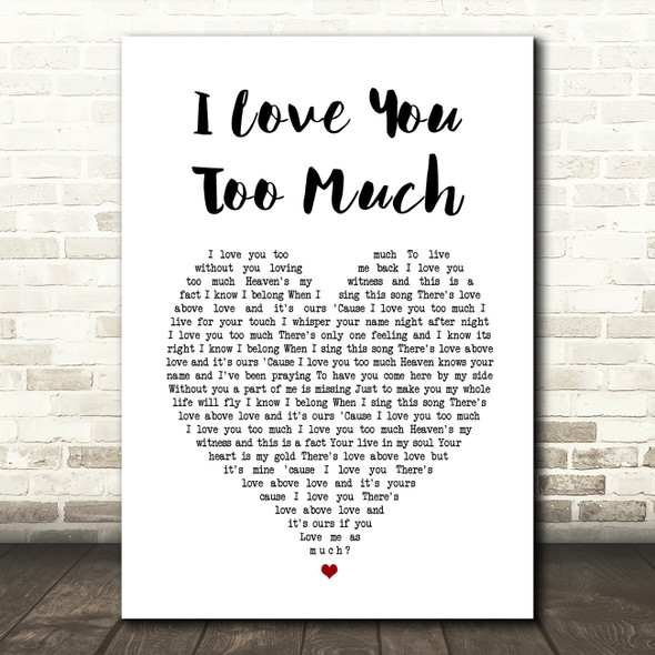 Diego Luna I Love You Too Much White Heart Song Lyric Wall Art Print