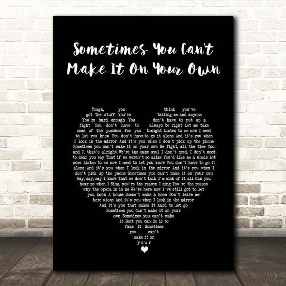 U2 Sometimes You Can't Make It On Your Own Black Heart Song Lyric Print