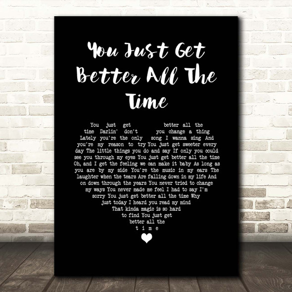 Tim McGraw You Just Get Better All The Time Black Heart Song Lyric Print