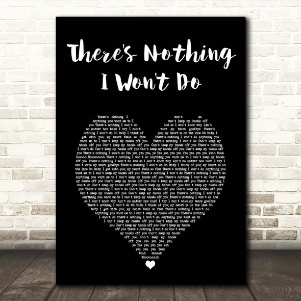 JX There's Nothing I Won't Do Black Heart Song Lyric Print