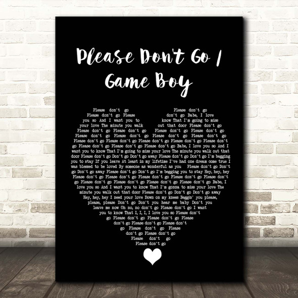 KWS Please Don't Go Game Boy Black Heart Song Lyric Print