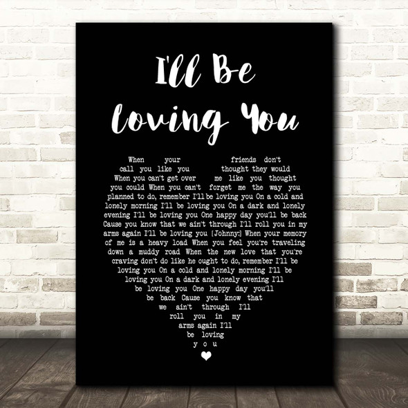 Johnny Cash I'll Be Loving You Black Heart Song Lyric Print