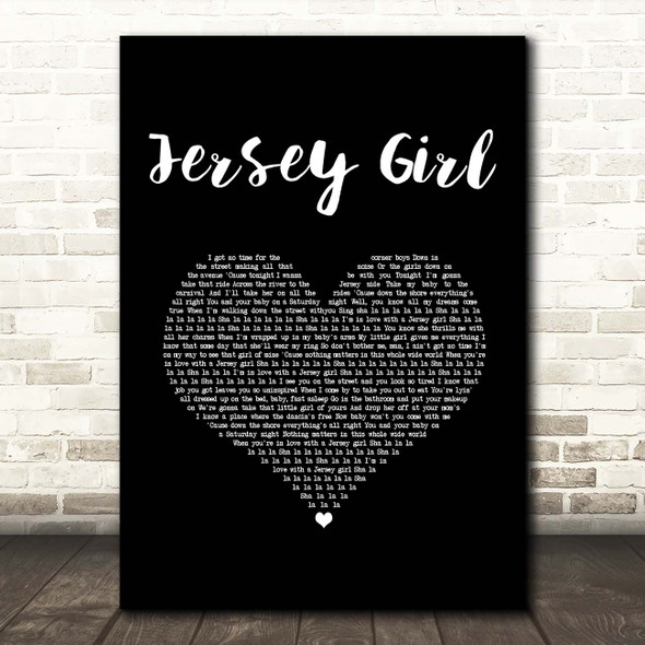 Bruce Springsteen Jersey Girl Black Heart Song Lyric Print