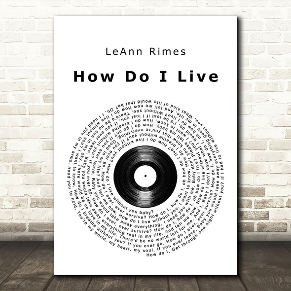 LeAnn Rimes How Do I Live Vinyl Record Song Lyric Quote Print