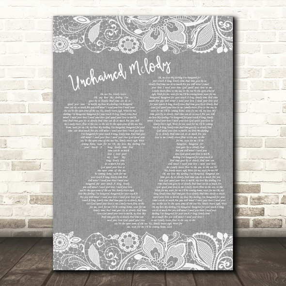 The Righteous Brothers Unchained Melody Grey Burlap & Lace Song Lyric Print