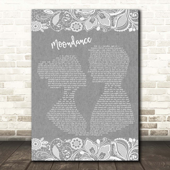 Van Morrison Moondance Grey Burlap & Lace Song Lyric Print