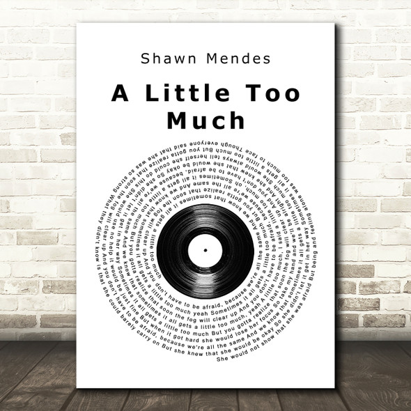 Shawn Mendes A Little Too Much Vinyl Record Song Lyric Quote Print