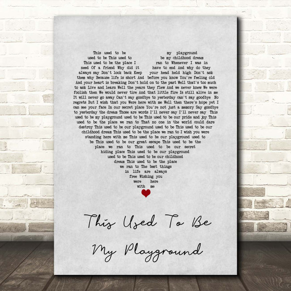 Madonna This Used To Be My Playground Grey Heart Song Lyric Print