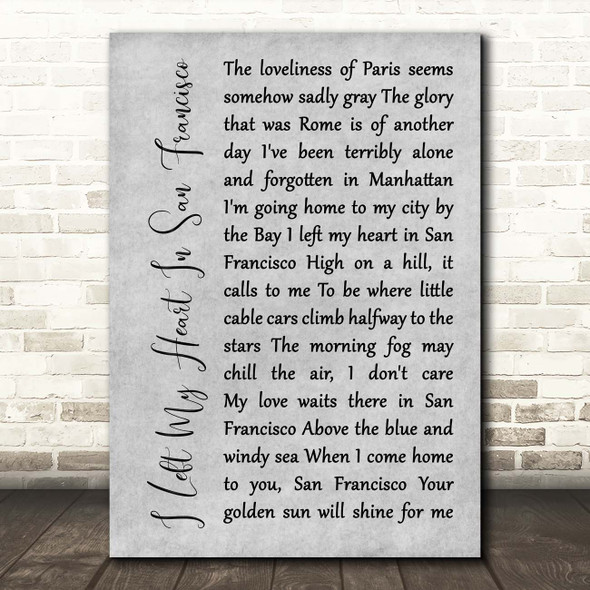 Tony Bennett I Left My Heart In San Francisco Grey Rustic Script Song Lyric Print