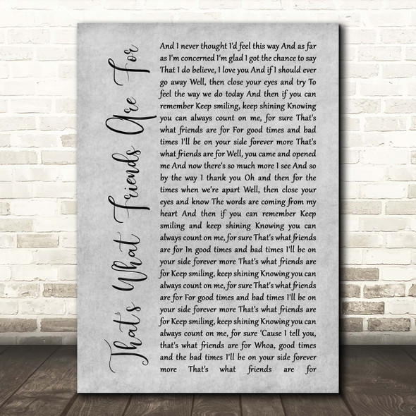 Dionne Warwick That's What Friends Are For Grey Rustic Script Song Lyric Print