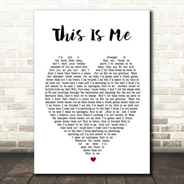This Is Me The Greatest Showman Heart Song Lyric Quote Print