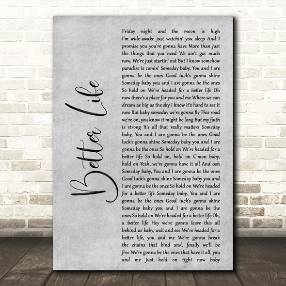 Keith Urban Better Life Grey Rustic Script Song Lyric Print