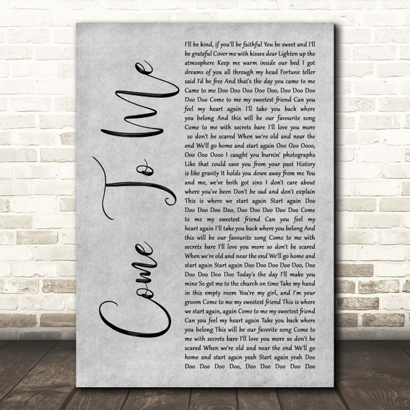 Goo Goo Dolls Come To Me Grey Rustic Script Song Lyric Print