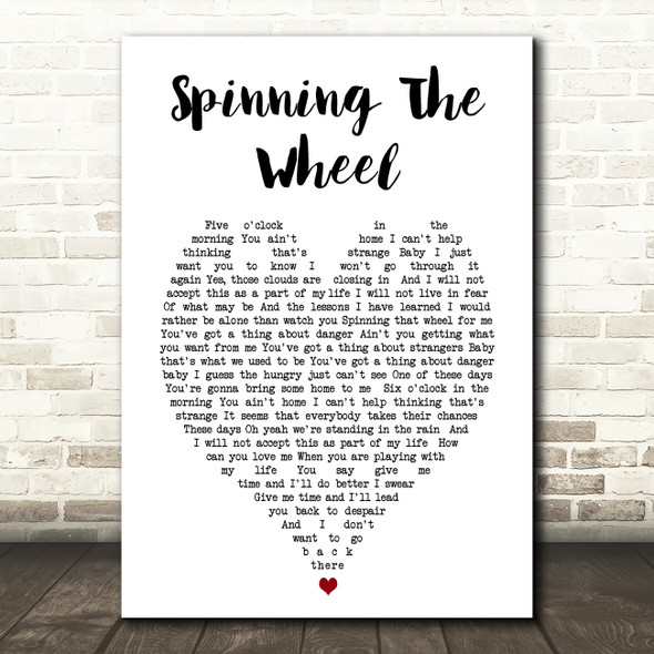 George Michael Spinning The Wheel Heart Song Lyric Quote Print