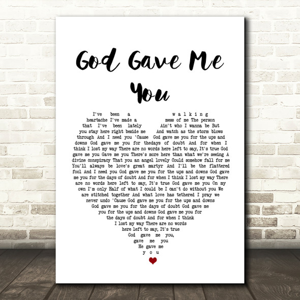 Blake Shelton God Gave Me You Heart Song Lyric Quote Print