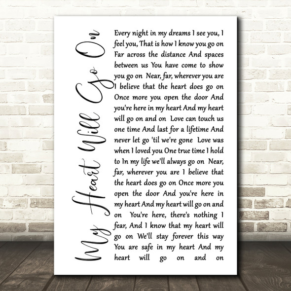 Celine Dion My Heart Will Go On White Script Song Lyric Quote Print