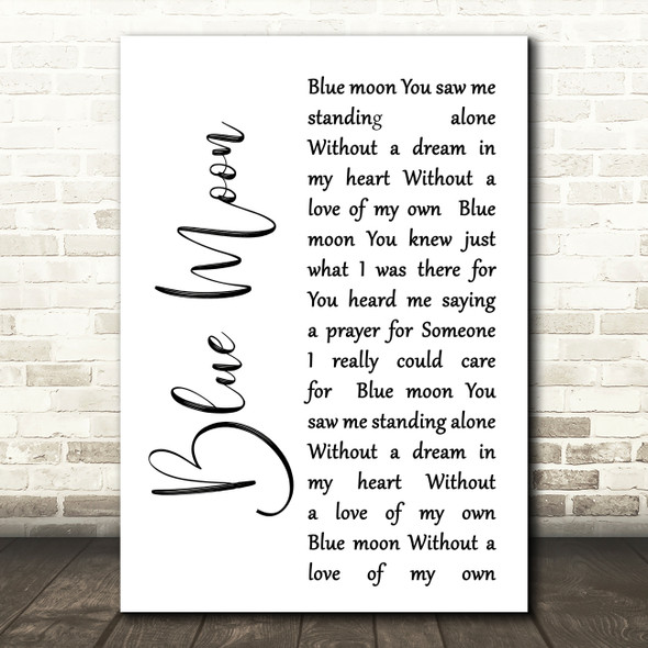 Elvis Presley Blue Moon White Script Song Lyric Quote Print