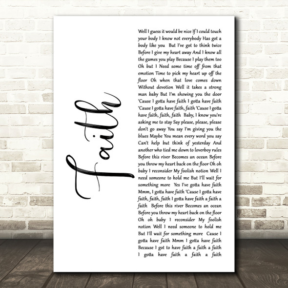 George Michael Faith White Script Song Lyric Quote Print