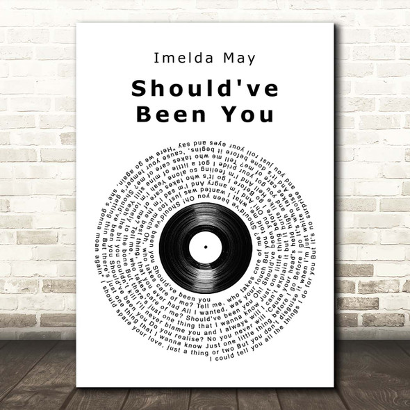 Imelda May Should've Been You Vinyl Record Song Lyric Print