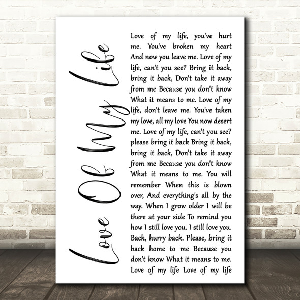 Queen Love Of My Life White Script Song Lyric Quote Print
