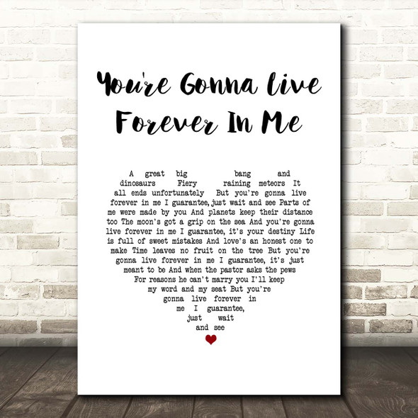 John Mayer You're Gonna Live Forever In Me White Heart Song Lyric Print