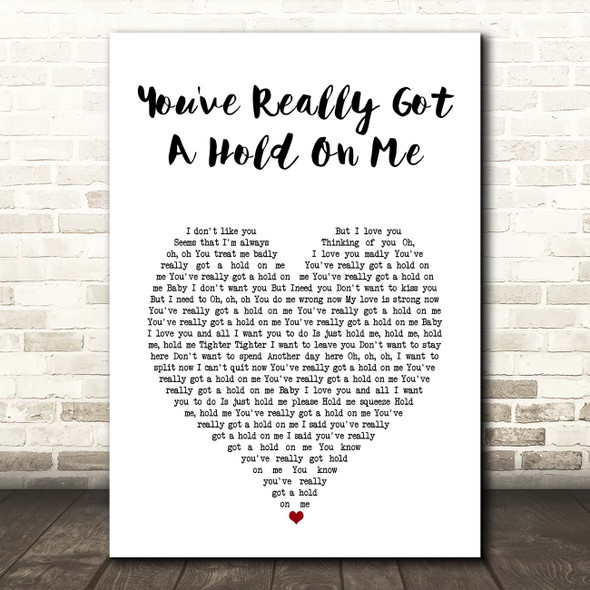 The Miracles You've Really Got A Hold On Me White Heart Song Lyric Print