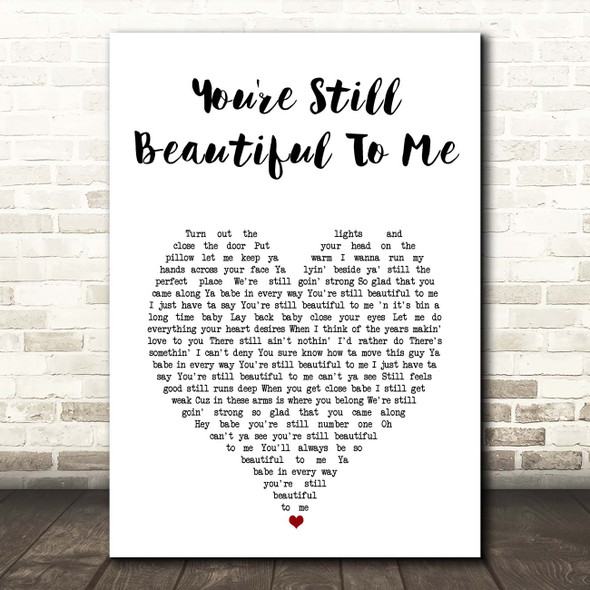 Bryan Adams You're Still Beautiful To Me White Heart Song Lyric Print
