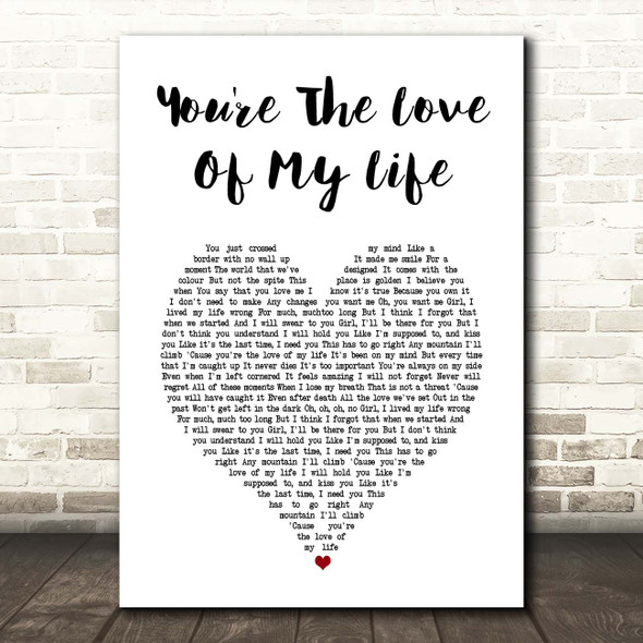 Sam Tompkins You're The Love Of My Life White Heart Song Lyric Print