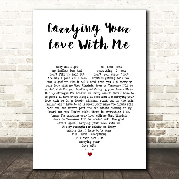 George Strait Carrying Your Love With Me White Heart Song Lyric Print