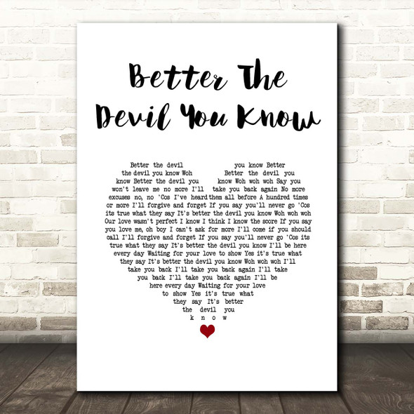 Kylie Minogue Better The Devil You Know White Heart Song Lyric Print