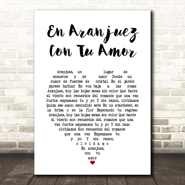 Alfredo García Segura En Aranjuez Con Tu Amor White Heart Song Lyric Print