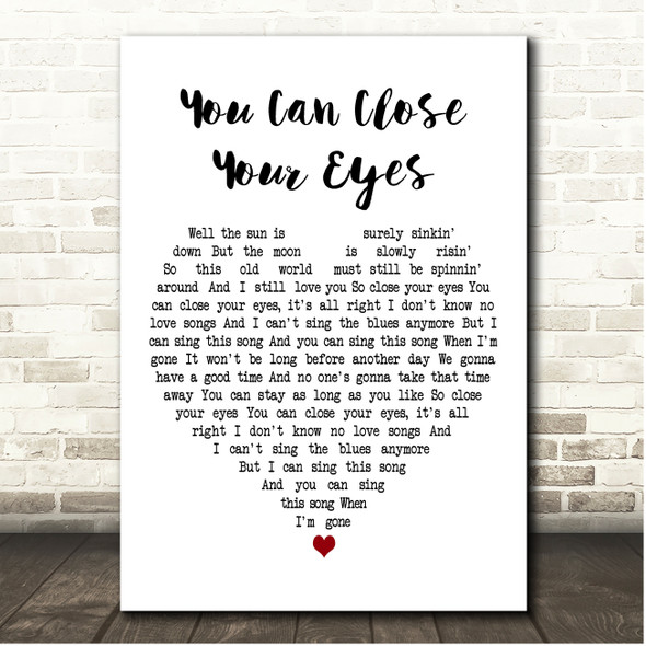 James Taylor You Can Close Your Eyes White Heart Song Lyric Print
