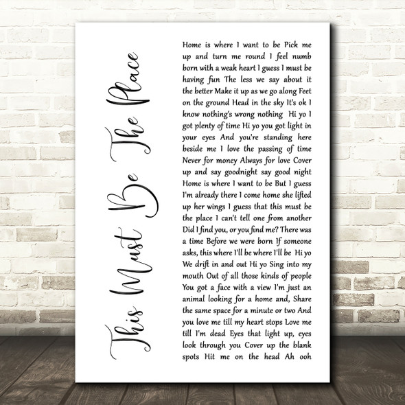 Talking Heads This Must Be The Place White Script Song Lyric Quote Print