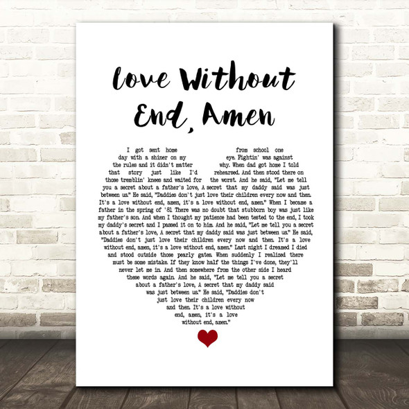 George Strait Love Without End, Amen White Heart Song Lyric Print