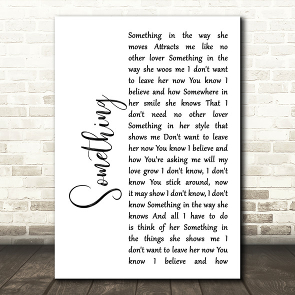 The Beatles Something White Script Song Lyric Quote Print