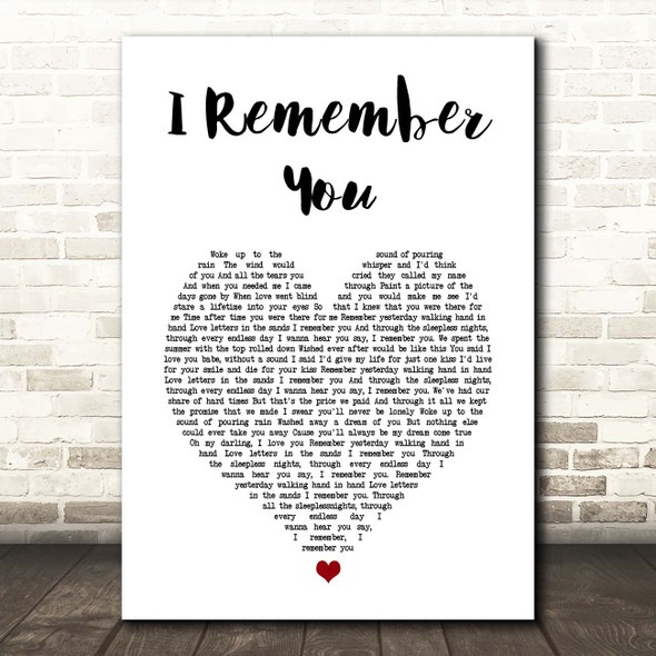 Skid Row I Remember You White Heart Song Lyric Print