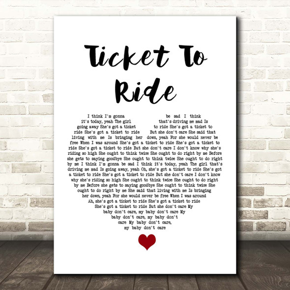 The Beatles Ticket To Ride White Heart Song Lyric Print