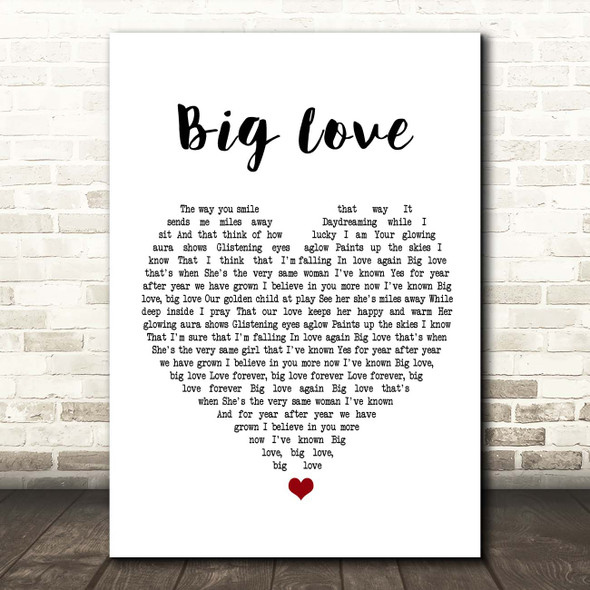 Simply Red Big Love White Heart Song Lyric Print